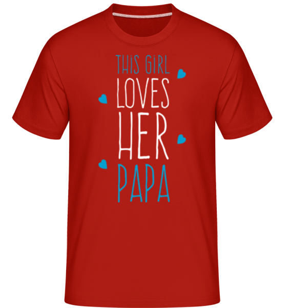 This Girl Loves Her Papa -  T-Shirt Shirtinator homme - Rouge - Devant