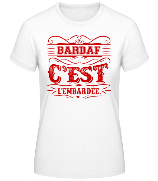 Bardaff C'Est L'embardée - T-shirt standard femme - Blanc - Vorn