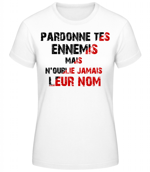 Pardonnes Tes Ennemis - T-shirt standard Femme - Blanc - Vorn