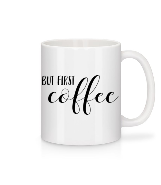 But First Coffee - Mug en céramique blanc - Blanc - Devant