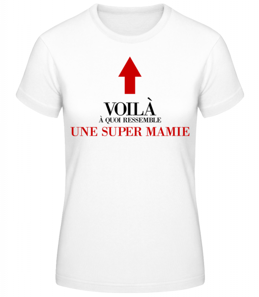 Voilà Une Super Mamie - T-shirt standard Femme - Blanc - Vorn