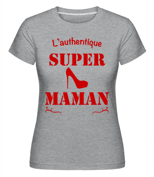 L'Authentique Super Maman -  T-shirt Shirtinator femme - Gris bruyère - Vorn