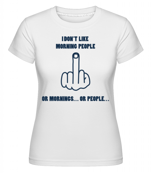 Morning People -  T-shirt Shirtinator femme - Blanc - Vorn