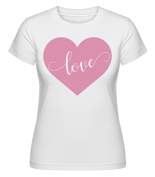 Love -  T-shirt Shirtinator femme - Blanc - Vorn