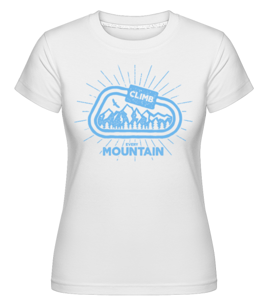 Climb Every Mountain -  T-shirt Shirtinator femme - Blanc - Devant