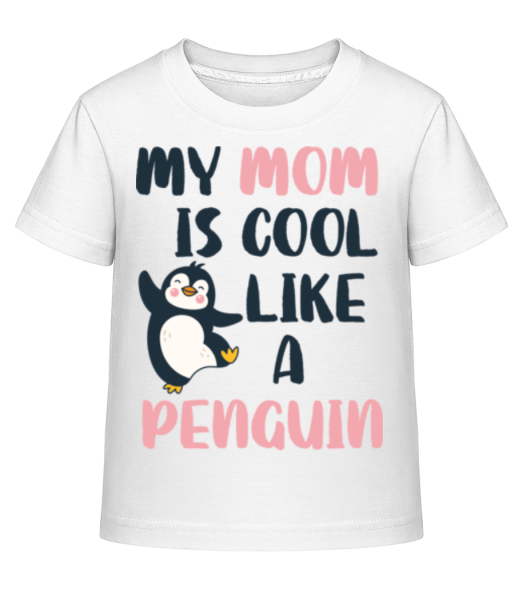 My Mom Is Cool Like_A Penguin - T-shirt shirtinator Enfant - Blanc - Devant