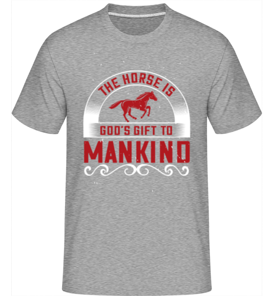 The Horse Is God's Gift To Mankind -  T-Shirt Shirtinator homme - Gris chiné - Devant