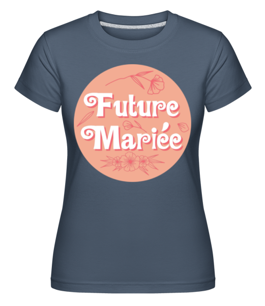 Future Mariée -  T-shirt Shirtinator femme - Bleu denim - Devant