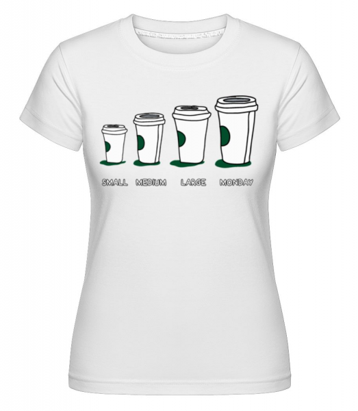 Coffee Small Medium Large Monday -  T-shirt Shirtinator femme - Blanc - Devant