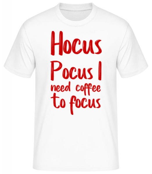 Hocus Pocus I Need Coffe To Focu - T-shirt standard Homme - Blanc - Devant