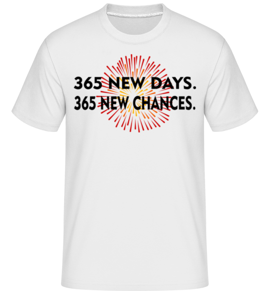 365 Days New Chances -  T-Shirt Shirtinator homme - Blanc - Devant