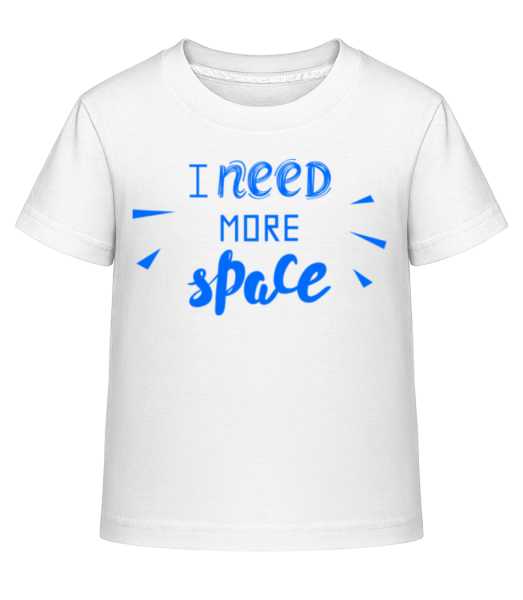 I Need More Space - T-shirt shirtinator Enfant - Blanc - Devant