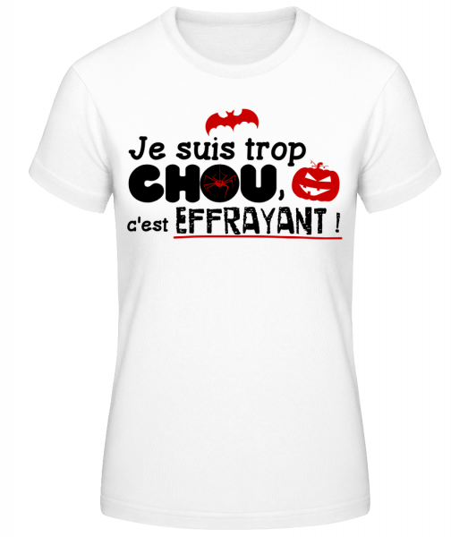 Trop Chou C'Est Effrayant - T-shirt standard Femme - Blanc - Vorn