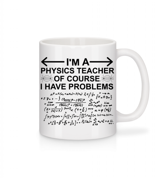 I'm A Physics Teacher - Mug en céramique blanc - Blanc - Vorn