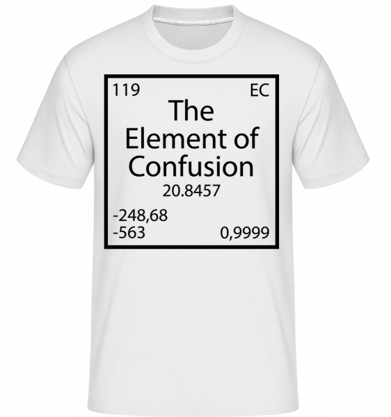 The Element Of Confusion -  T-Shirt Shirtinator homme - Blanc - Vorn