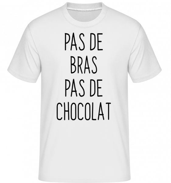 Pas De Bras Pas De Chocolat -  T-Shirt Shirtinator homme - Blanc - Vorn