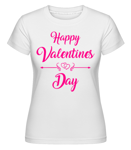 Happy Valentines Day -  T-shirt Shirtinator femme - Blanc - Devant
