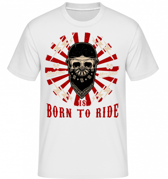 Born To Ride -  T-Shirt Shirtinator homme - Blanc - Vorn