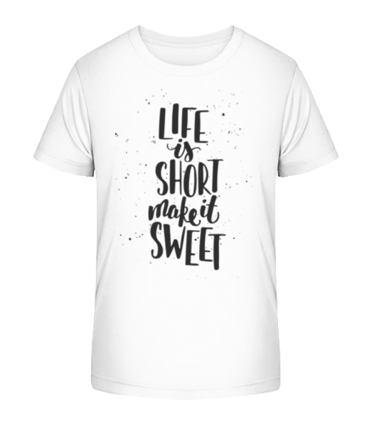 Life Is Short Make It Sweet - T-shirt bio Enfant Stanley Stella - Blanc - Devant