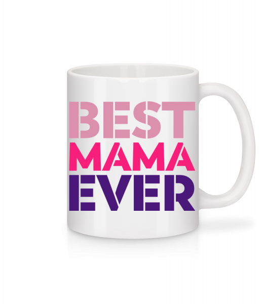 Best Mama Ever - Mug en céramique blanc - Blanc - Vorn
