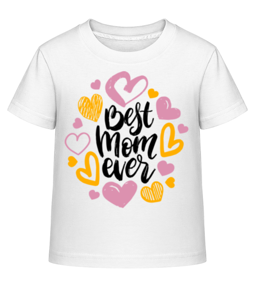 Best Mom Ever - T-shirt shirtinator Enfant - Blanc - Devant
