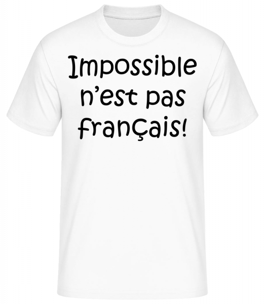 Impossible N'est Pas Français - T-shirt standard Homme - Blanc - Vorn