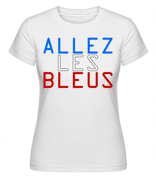 Allez Les Bleus -  T-shirt Shirtinator femme - Blanc - Vorn