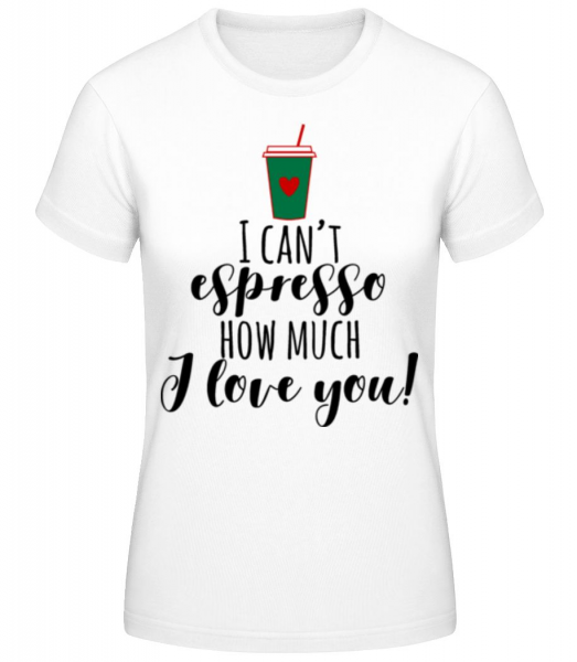 I Can't Espresso - T-shirt standard Femme - Blanc - Devant