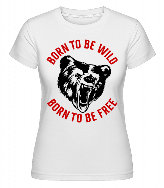 Born To Be Wild Red -  T-shirt Shirtinator femme - Blanc - Vorn