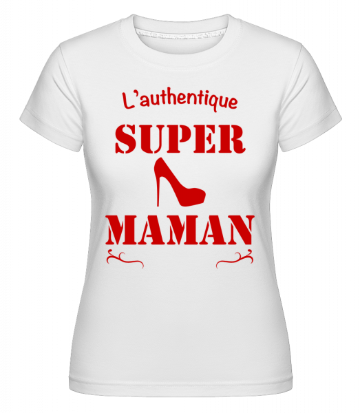 L'Authentique Super Maman -  T-shirt Shirtinator femme - Blanc - Vorn