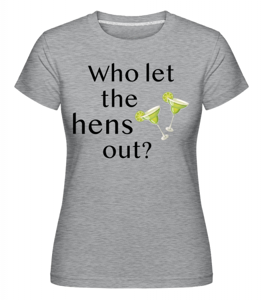 Who Let The Hens Out? -  T-shirt Shirtinator femme - Gris bruyère - Vorn