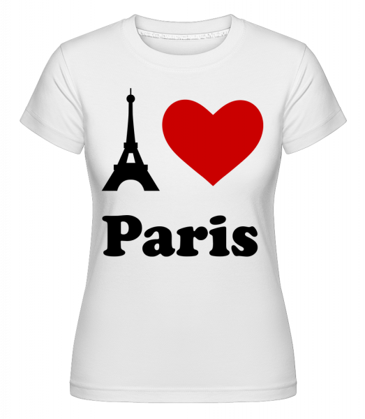 I Love Paris -  T-shirt Shirtinator femme - Blanc - Vorn