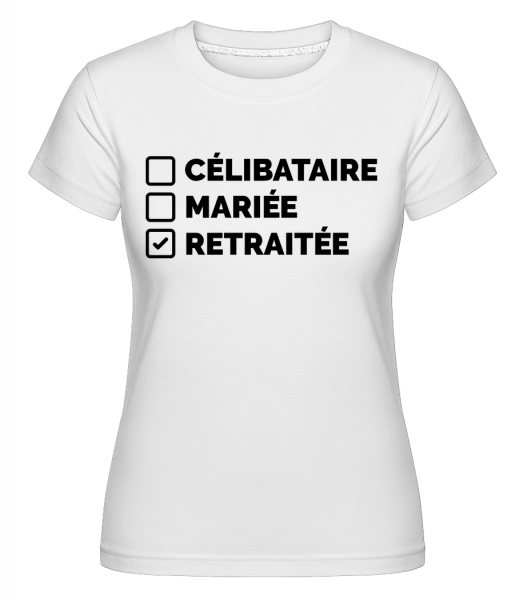 Retraitée -  T-shirt Shirtinator femme - Blanc - Vorn