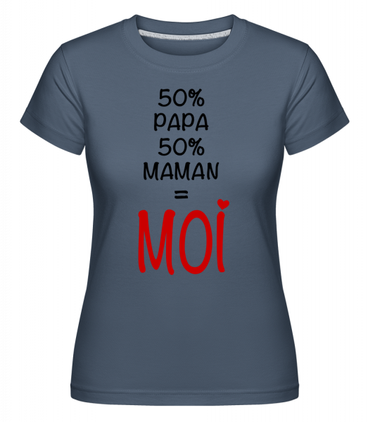 50% Papa, 50% Maman - MOI -  T-shirt Shirtinator femme - Bleu denim - Vorn