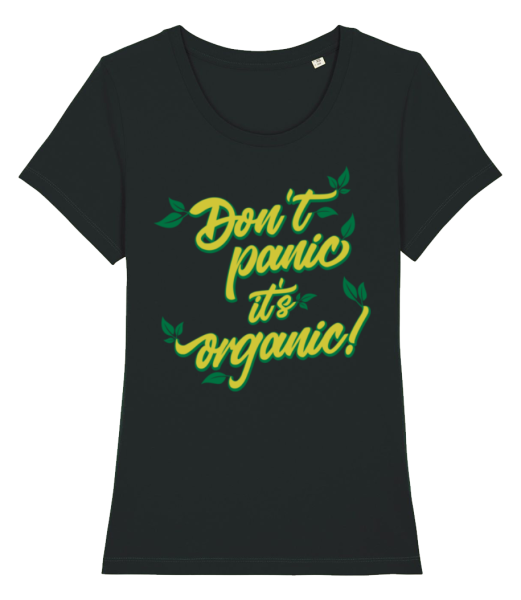 Dont Panic Its Organic - T-shirt bio Femme Stanley Stella - Noir - Devant