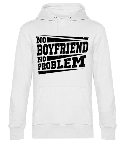 No Boyfriend No Problem - Sweat à capuche premium Unisexe - Blanc - Devant