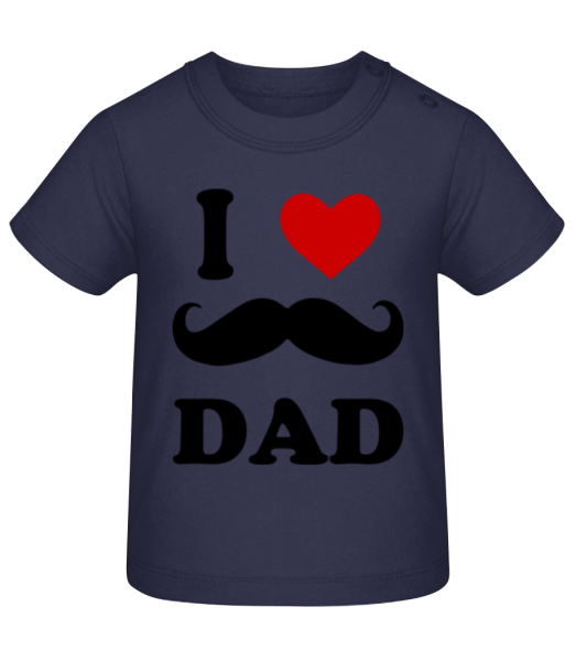 I Love Dad - T-shirt Bébé - Bleu marine - Devant
