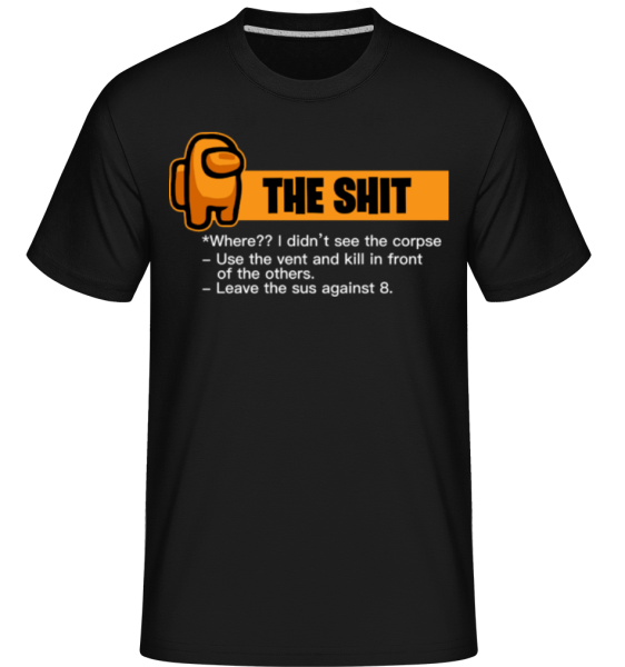 The Shit Among Us Tshirt Design -  T-Shirt Shirtinator homme - Noir - Devant
