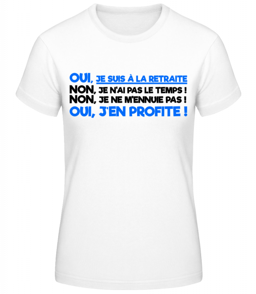 Oui, Je Suis À La Retraite! - T-shirt standard Femme - Blanc - Vorn