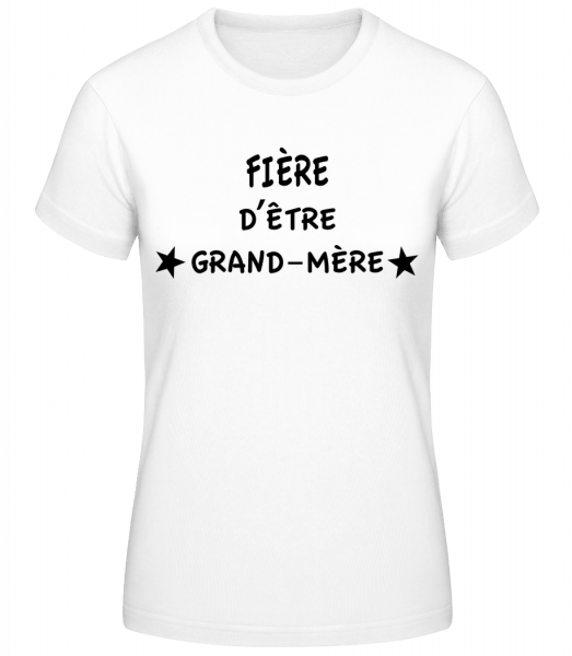 Fière D'Être Grand-Mère - T-shirt standard Femme - Blanc - Vorn