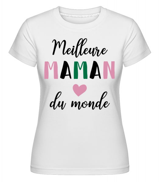Meilleure Maman Du Monde -  T-shirt Shirtinator femme - Blanc - Vorn