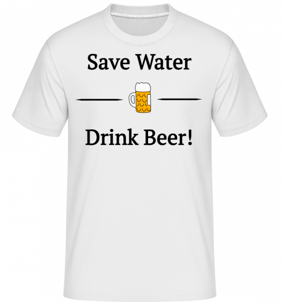 Save Water Drink Bier -  T-Shirt Shirtinator homme - Blanc - Vorn