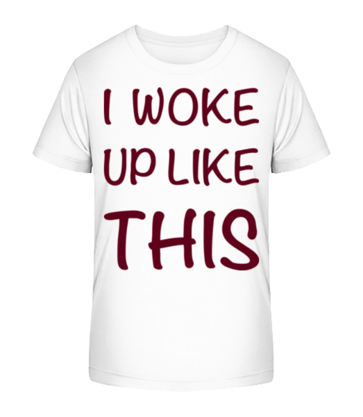 I Woke Up Like This - T-shirt bio Enfant Stanley Stella - Blanc - Devant