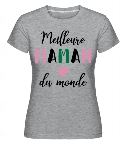 Meilleure Maman Du Monde -  T-shirt Shirtinator femme - Gris bruyère - Vorn
