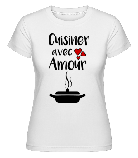 Cuisiner Avec Amour -  T-shirt Shirtinator femme - Blanc - Devant