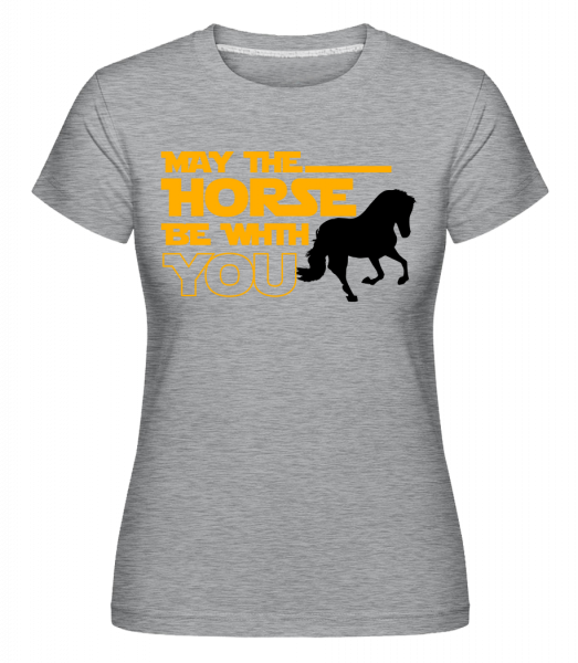 May The Horse Be With You -  T-shirt Shirtinator femme - Gris bruyère - Vorn