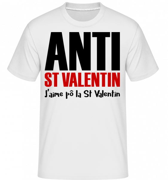Anti St Valentin -  T-Shirt Shirtinator homme - Blanc - Vorn
