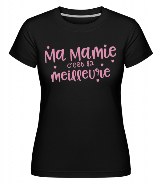 Ma Mamie C'est La Meilleure -  T-shirt Shirtinator femme - Noir - Vorn