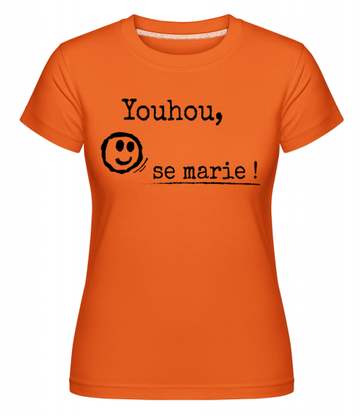 Youhou, Se Marie! -  T-shirt Shirtinator femme - Orange - Vorn