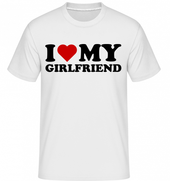 I Love My Girlfriend -  T-Shirt Shirtinator homme - Blanc - Vorn